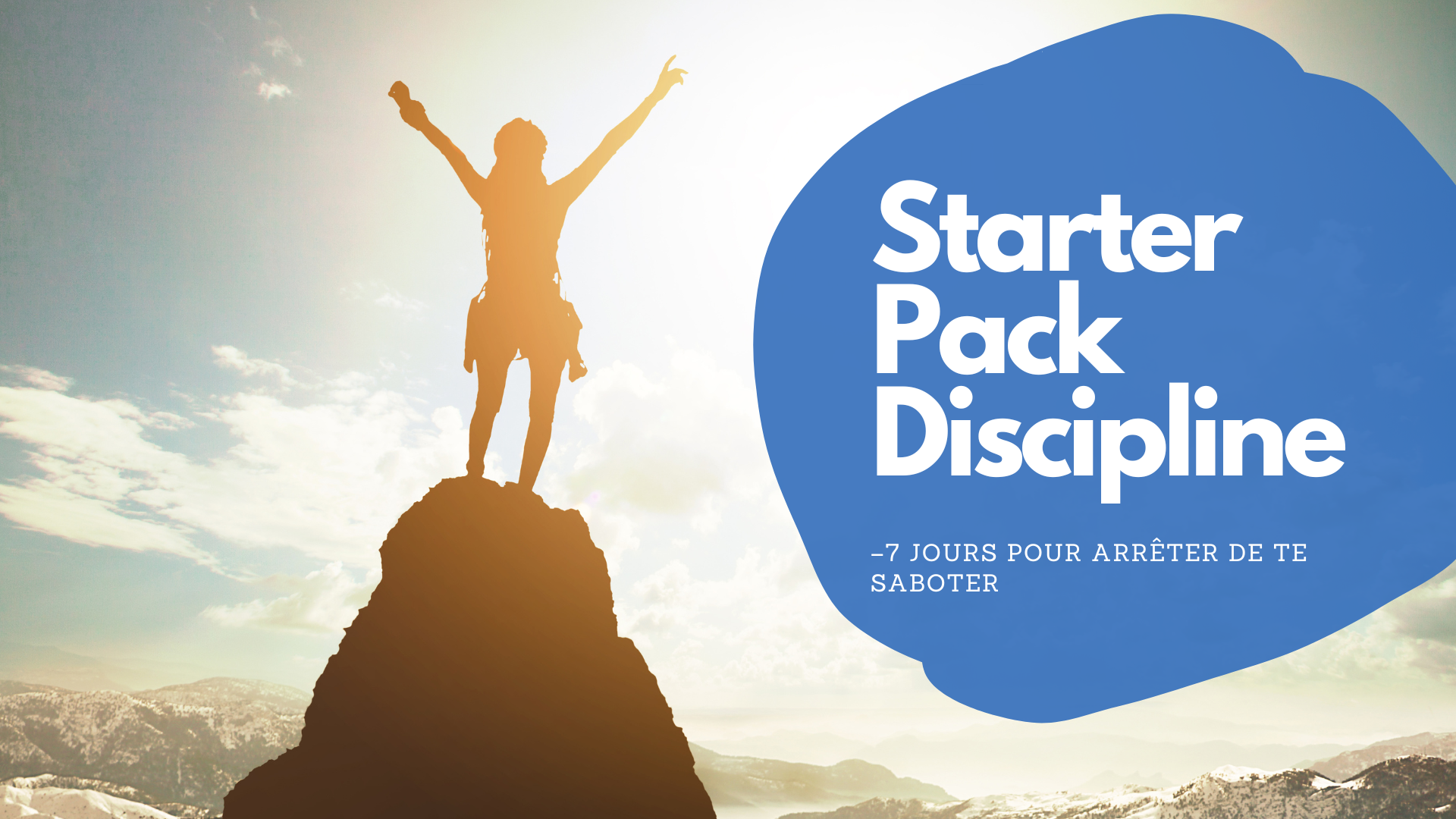 Starter Pack Discipline – 7 jours pour arrêter de te saboter
